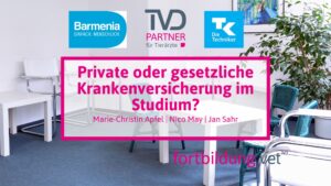 Private oder gesetzliche Krankenversicherung im Studium