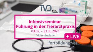 Intensivseminar „Führung in der Tierarztpraxis“