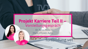 Projekt Karriere Teil II - Vorstellungsgespräch